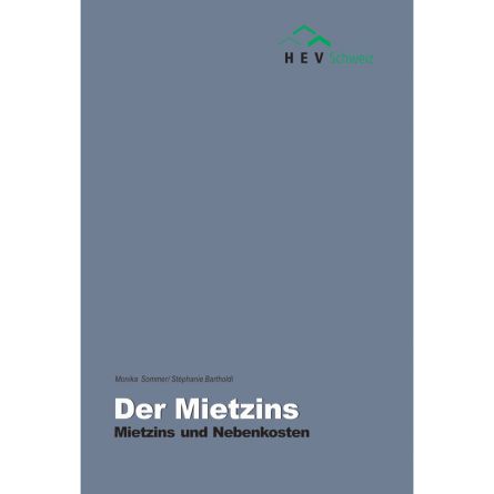 Der Mietzins – Mietzins und Nebenkosten